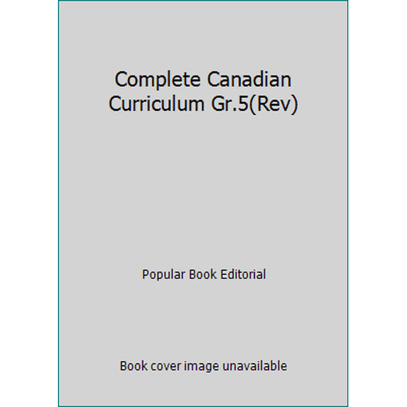 Pre-Owned Complete Canadian Curriculum Gr.5(Rev) (Paperback) 1771490330 9781771490337