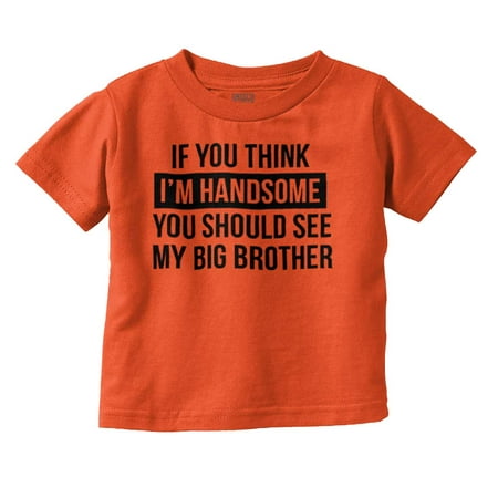 

Brother Boys Toddler Tshirts Tees T-Shirts Handsome Like Big Funny Younger Son Shower Gift