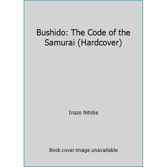 Pre-Owned Bushido: The Code of the Samurai (Hardcover) (Hardcover) 1581736037 9781581736038