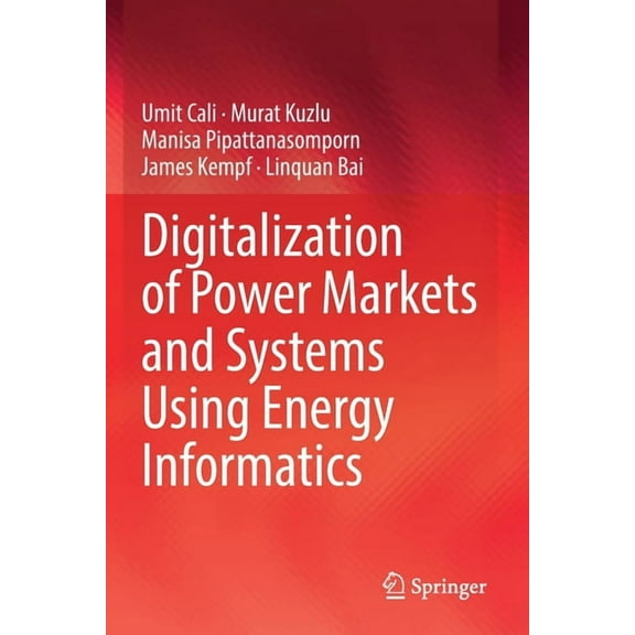 Digitalization of Power Markets and Systems Using Energy Informatics, (Paperback)
