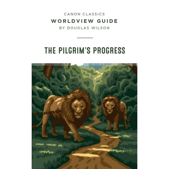 Canon Classics Literature Worldview Guide for Pilgrim's Progress, (Paperback)