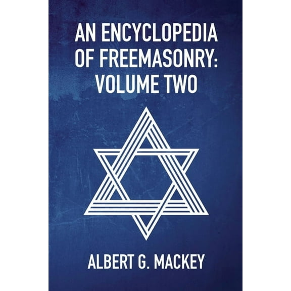 An Encyclopedia Of Freemasonry Vol 2 (Paperback)