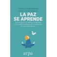 thumbnail image 1 of Paz se aprende, La. Comunicación no violenta, mindfulness y compasión: prácticas para el desarrollo Arpa editores 9788416601578, 1 of 2