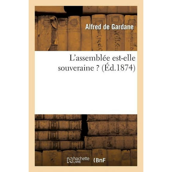 Sciences Sociales: L'Assemblée Est-Elle Souveraine ? (Paperback)