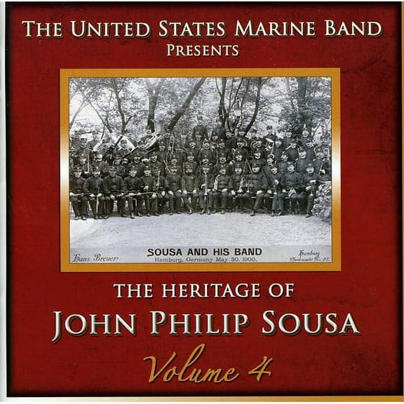 United States Marine Band - Heritage of John Philip Sousa, Vol. 4 - Music & Performance - CD