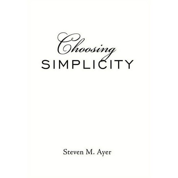 Choosing Simplicity (Hardcover)