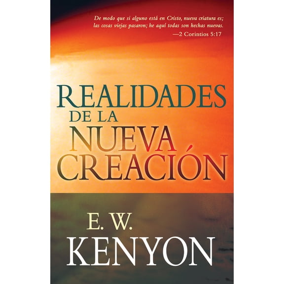 Realidades de la Nueva Creación: Una Revelación de la Redención, (Paperback)