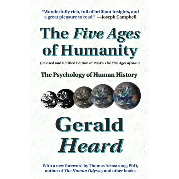 The Five Ages of Humanity: The Psychology of Human History, (Paperback)