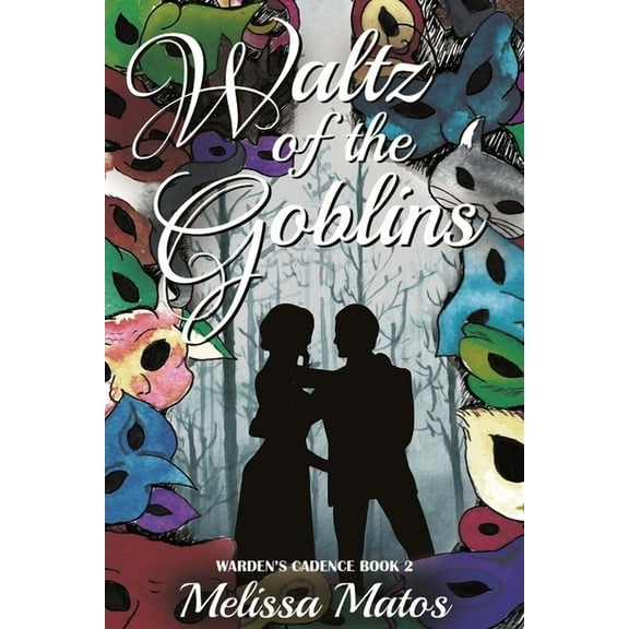 Warden's Cadence: Waltz of the Goblins (Paperback)