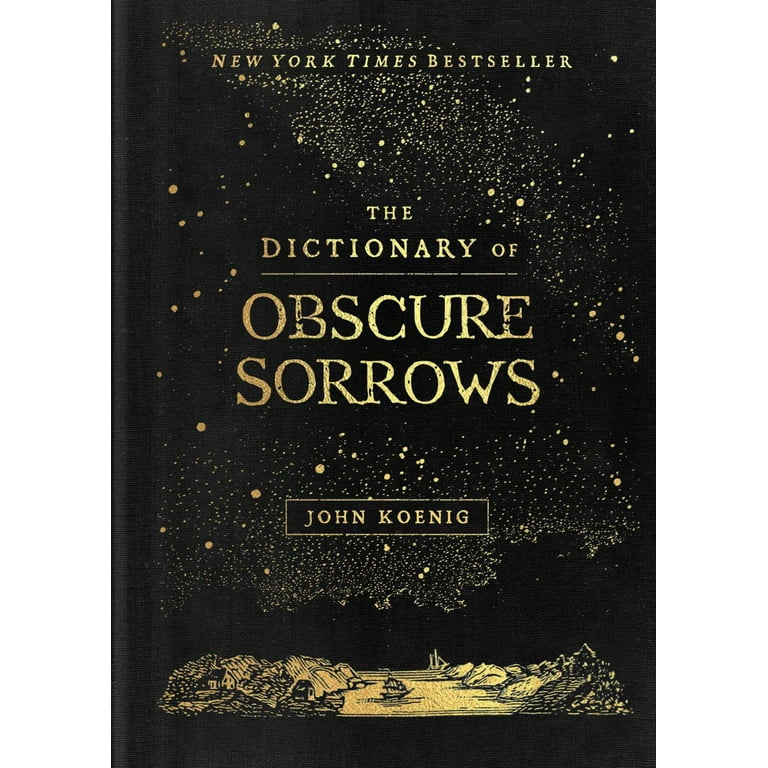 John Koenig: The Dictionary of Obscure Sorrows, Hardcover