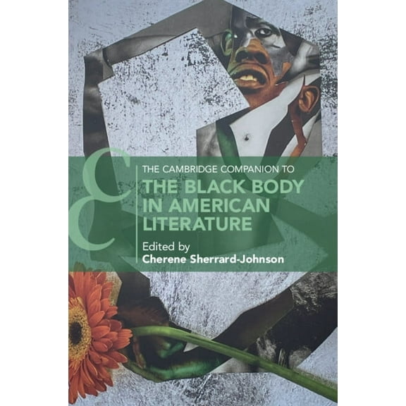 Cambridge Companions to Literature The Cambridge Companion to the Black Body in American Literature, (Paperback)
