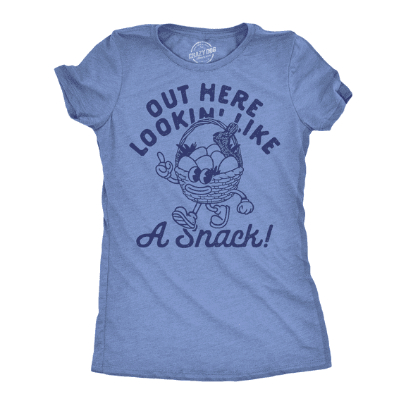 Womens Funny T Shirts Out Here Lookin Like A Snack Sarcastic Easter Graphic Novelty Tee for Ladies Womens Graphic Tees