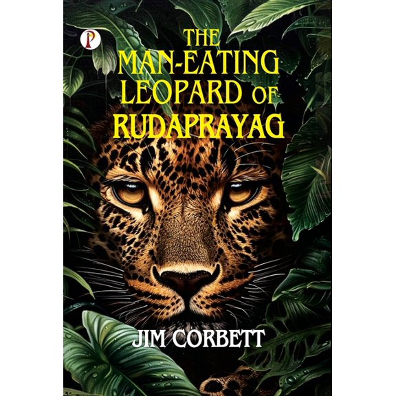 The Man-Eating Leopard of Rudraprayag, (Hardcover)