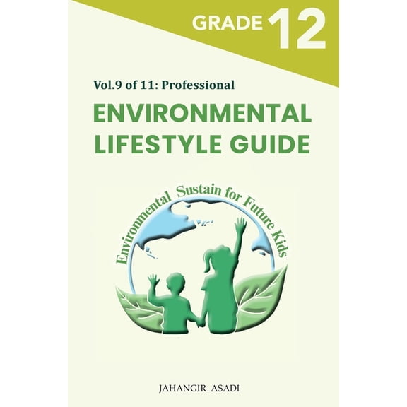G9-G12 Environmental Lifestyle Guide Vol.9 of 11: For Grade 12 Students, Book 09, (Paperback)