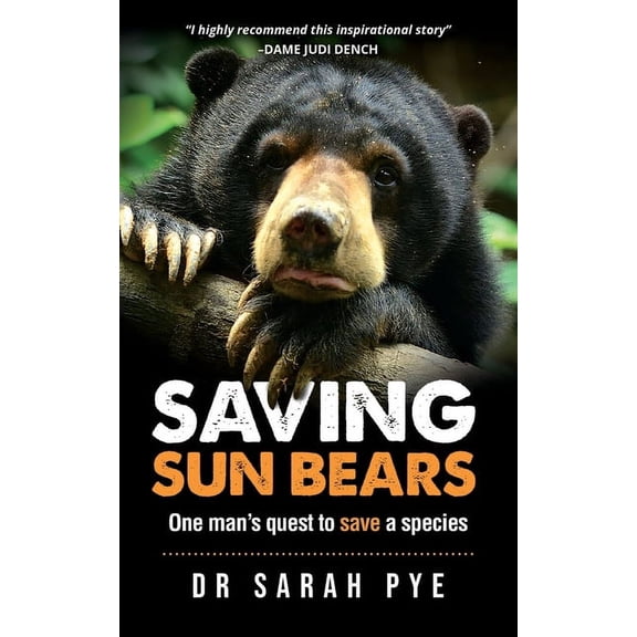 Saving Sun Bears: One man's quest to save a species, (Paperback)