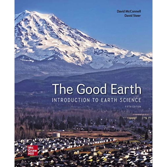 Loose Leaf for The Good Earth: Introduction to Earth Science