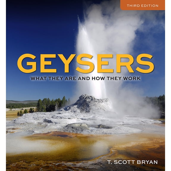 Geysers: What They Are and How They Work, (Paperback)