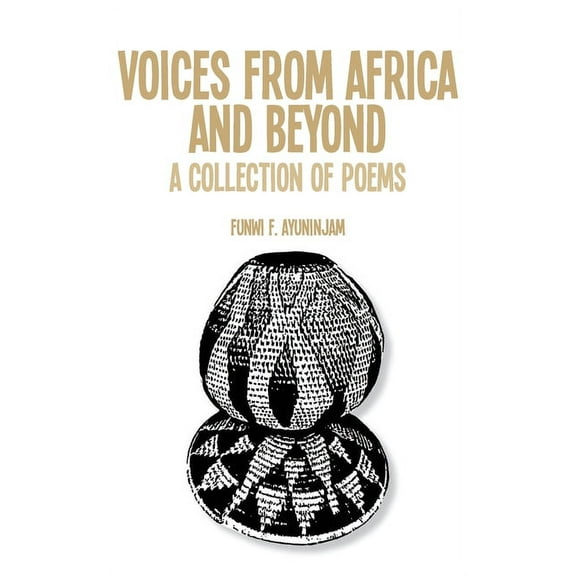 Voices from Africa and Beyond. A Collection of Poems, (Paperback)