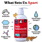 Only Salmon Oil for Dogs & Cats Omega 3 Fish Oil Supplement for Healthy Skin & Coat, 8 fl oz