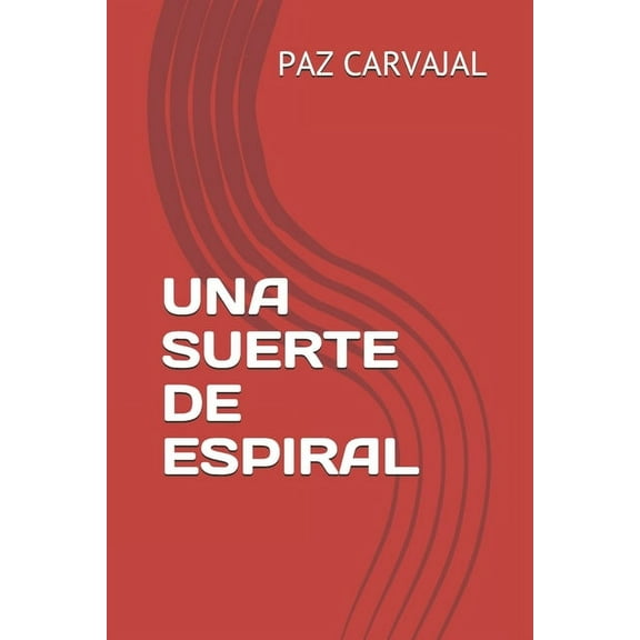 Una Suerte de Espiral (Paperback)