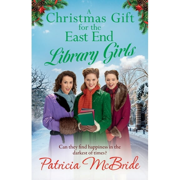 A Christmas Gift for the East End Library Girls, (Paperback)