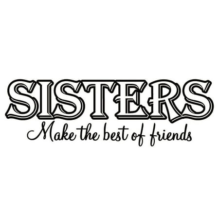 VWAQ Sisters Make the Best Friends Wall Decal Inspirational Family Room Decor Wall Stickers (Best Chat Rooms To Make Friends)