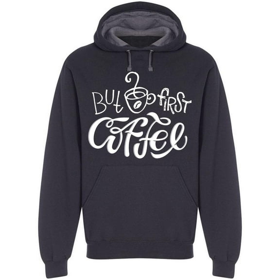Drink But First Coffee Hoodie Men -Image by Shutterstock, Male Large