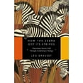 thumbnail image 2 of How the Zebra Got Its Stripes: Darwinian Stories Told Through Evolutionary Biology, 2 of 2