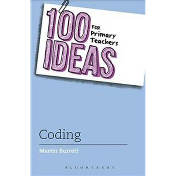 100 Ideas For Primary Teachers: Coding