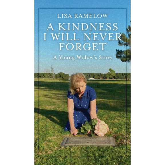 A Kindness I will Never Forget, (Hardcover)