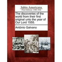 The Discoveries of the World from Their First Original Unto the Year of Our Lord 1555. (Paperback)