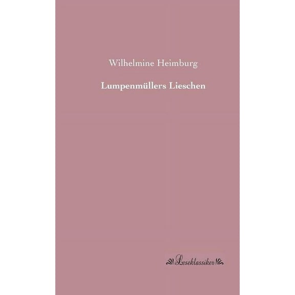 LumpenmÃ¼llers Lieschen, (Paperback)