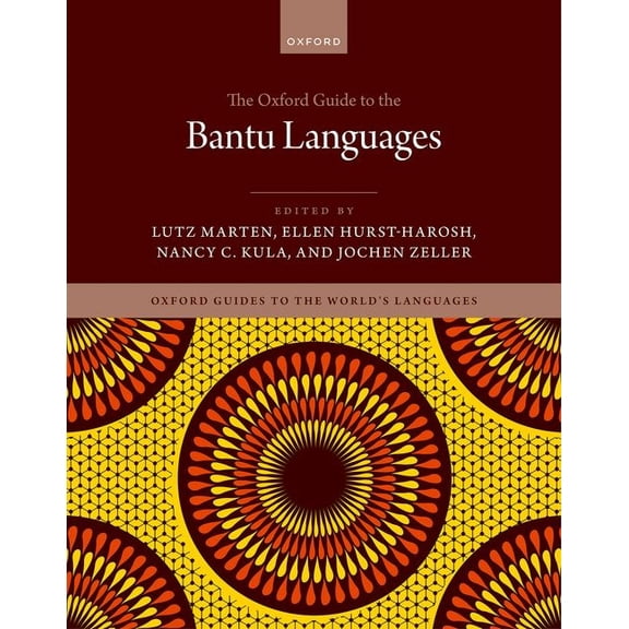 Oxford Guides to the World's Langua The Oxford Guide to the Bantu Languages, (Hardcover)