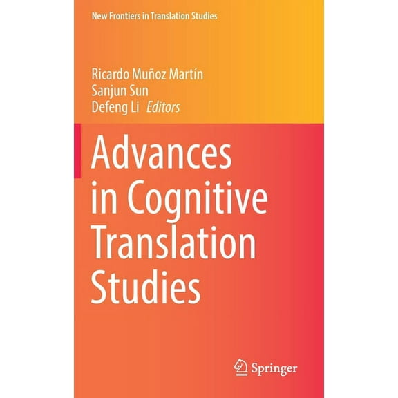 New Frontiers in Translation Studies Advances in Cognitive Translation Studies, (Hardcover)
