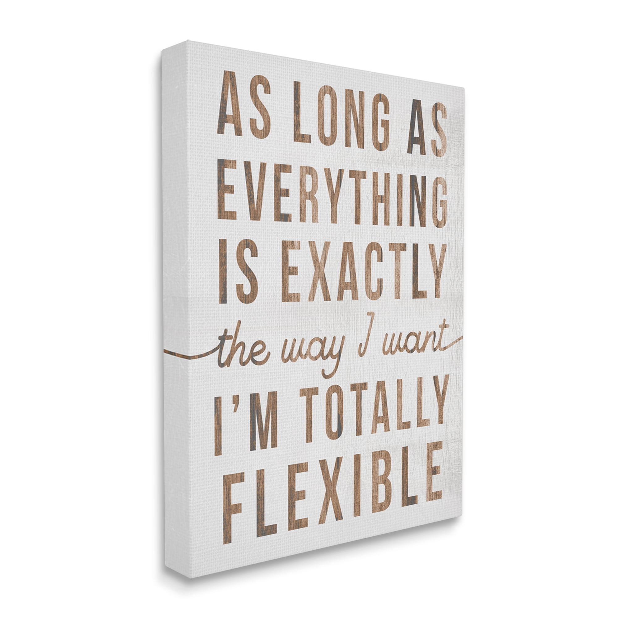 Stupell Industries I'm Totally Flexible Funny Phrase Sassy Sarcastic Humor, 30 x 40, Design by Daphne Polselli
