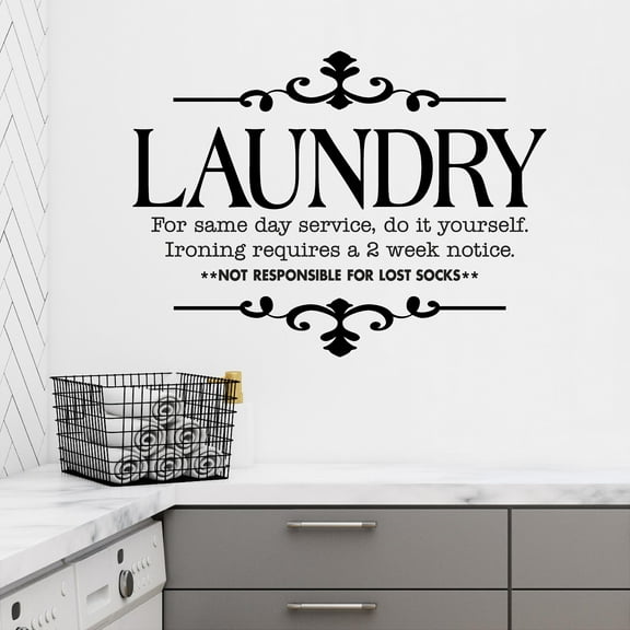 Laundry For Same Day Service, Do it Yourself Ironing Requires a 2 Week Notice Laundry Room Decal Quote - Size: 20"H x 27"L - Color: Black