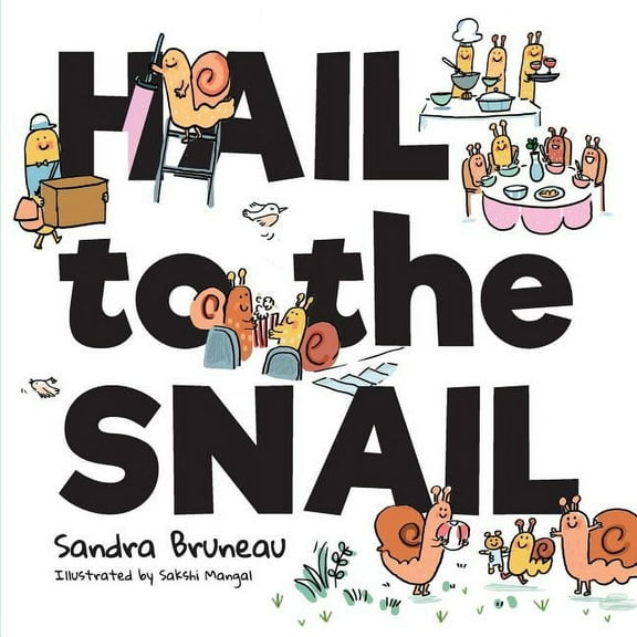 Hail to the Snail, (Paperback)