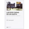 thumbnail image 1 of Libro Las Dos Caras De Un Gueto: Ensayos Sobre La Marginalizacion Y Penalizacion Tapa Blanda, Autor Loic Wacquant, Editorial Siglo Xxi Editores, 1 of 2