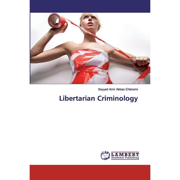 Libertarian Criminology (Paperback)