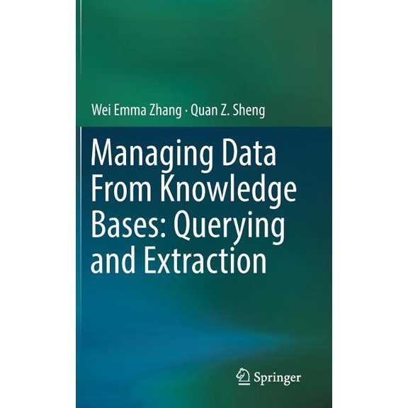 Managing Data from Knowledge Bases: Querying and Extraction, (Hardcover)