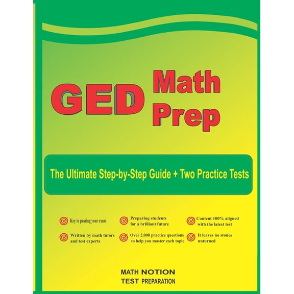 GED Math Prep: The Ultimate Step by Step Guide Plus Two Full-Length GED Practice Tests (Paperback)