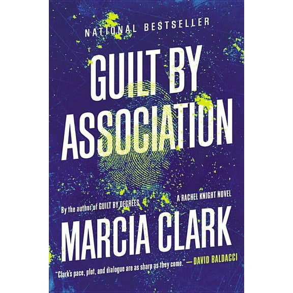 Rachel Knight Novel Guilt by Association, Book 1, (Paperback)