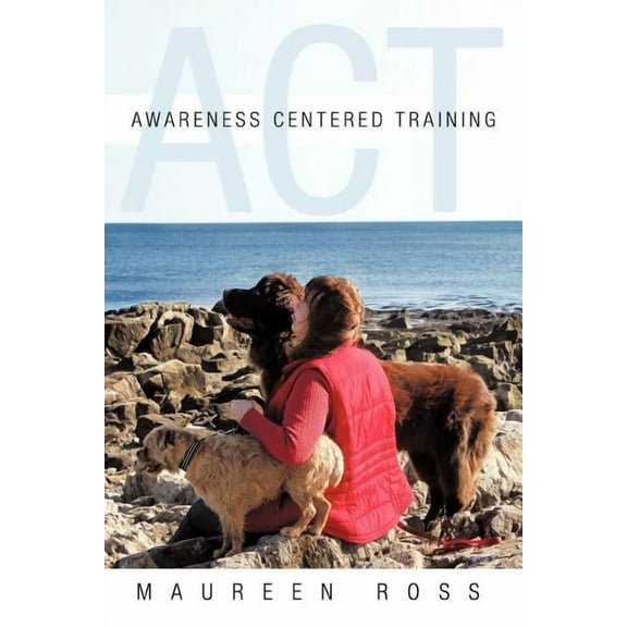 Awareness Centered Training - ACT (Paperback)
