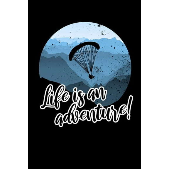 Life is an adventure
