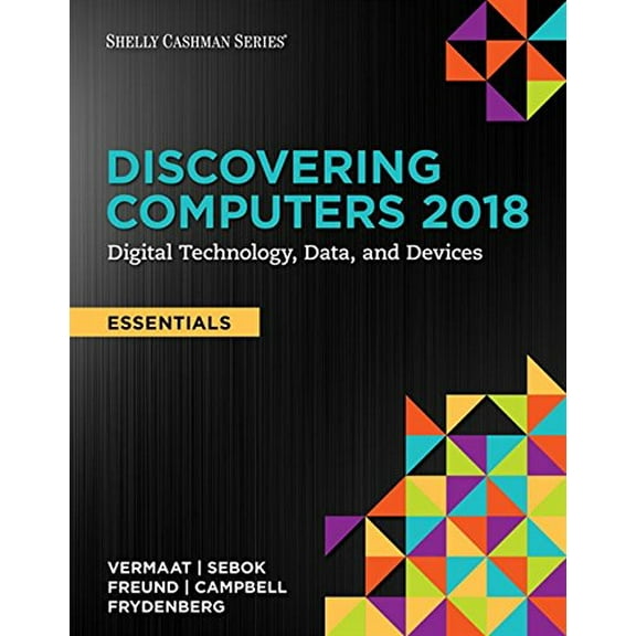 Pre-Owned Discovering Computers, Essentials (C)2018: Digital Technology, Data, and Devices (Paperback) 1337285110 9781337285117