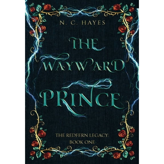 The Redfern Legacy The Wayward Prince, Book 1, (Hardcover)