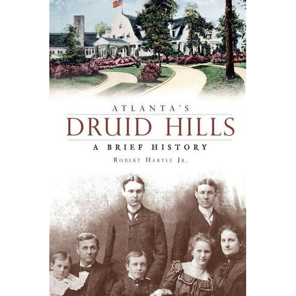 Atlanta's Druid Hills: A Brief History (Hardcover)