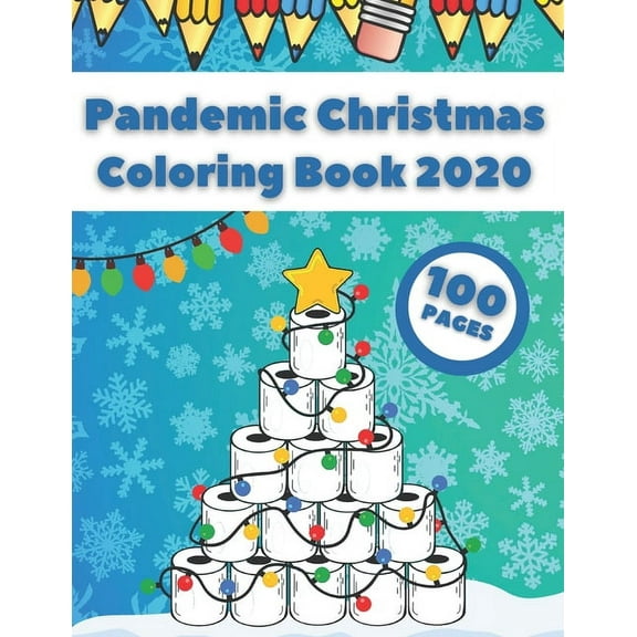 Pandemic Christmas Coloring Book 2020 : Fun And Cute Merry Quarantine Pictures For Toddlers (Paperback)