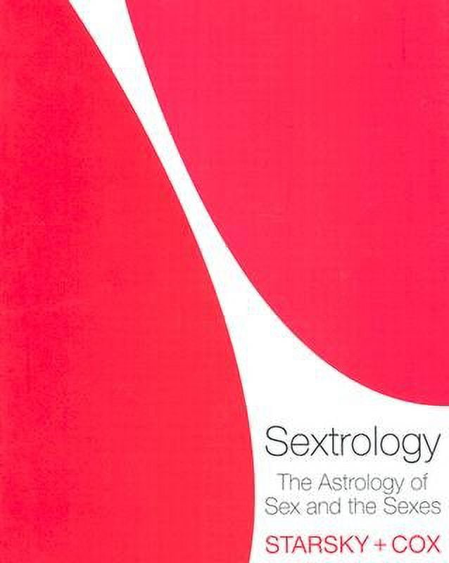 Sextrology: The Astrology of Sex and the Sexes, (Paperback)