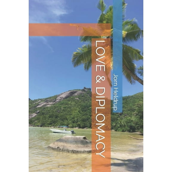 Love & Diplomacy (Paperback)